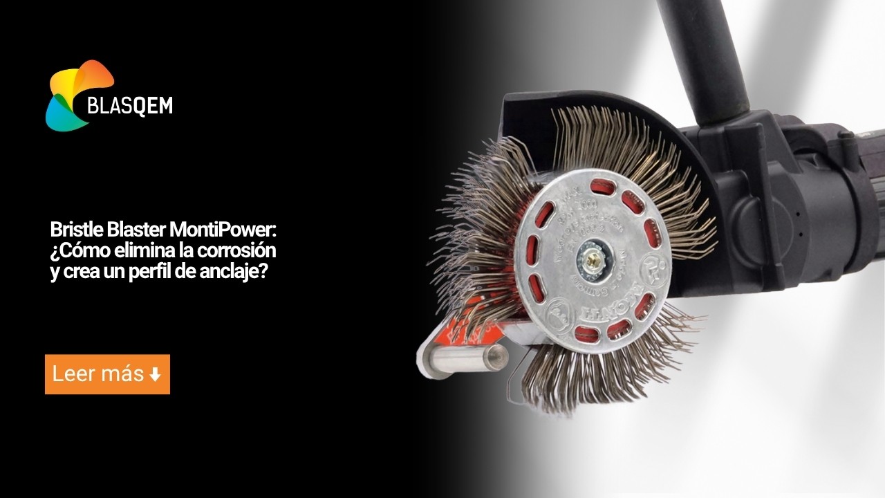 Bristle Blaster® MontiPower: ¿cómo elimina la corrosión y crea un perfil de anclaje?