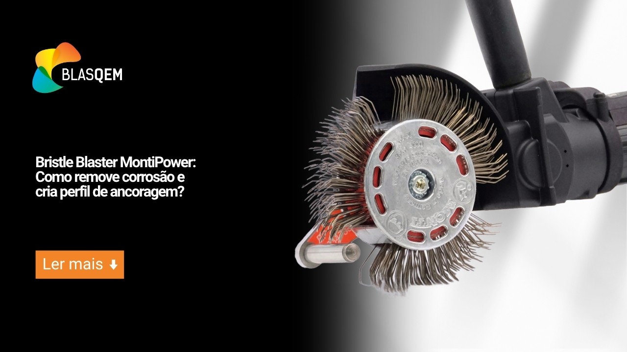 Bristle Blaster® MontiPower: Como remove corrosão e cria perfil de ancoragem?