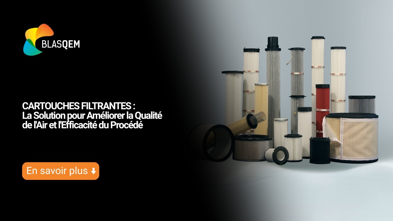 Cartouches Filtrantes : La Solution pour Améliorer la Qualité de l'Air et l'Efficacité du Procédé
