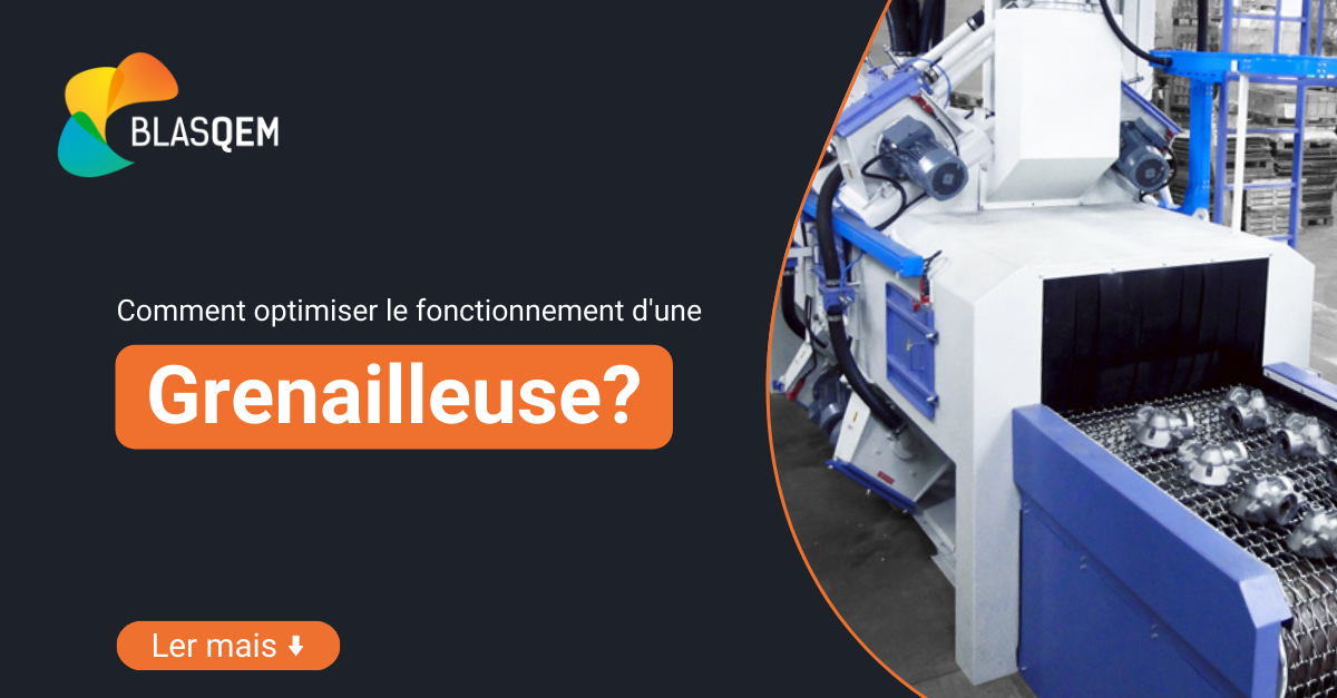 Comment optimiser le fonctionnement d'une grenailleuse?