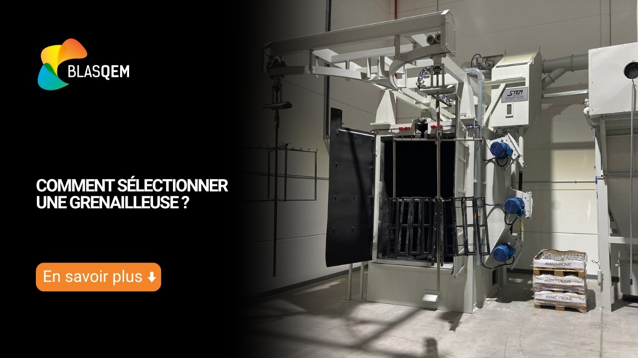 Comment sélectionner une Grenailleuse ?
