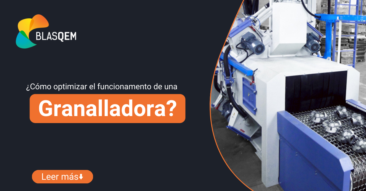 ¿Cómo optimizar el  funcionamiento de una granalladora?