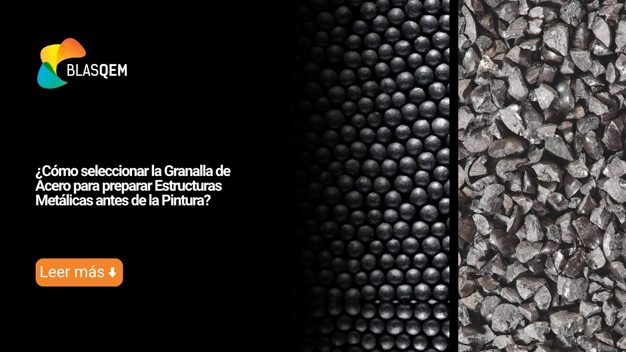 ¿Cómo seleccionar la granalla de acero para preparar estructuras metálicas antes de la pintura?