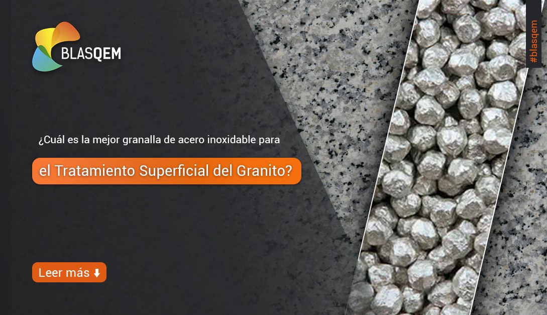 ¿Cuál es la mejor granalla de acero inoxidable para el Tratamiento Superficial del Granito?