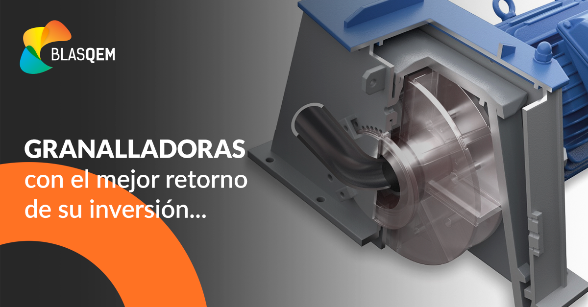 Granalladoras con el mejor retorno de su inversión…