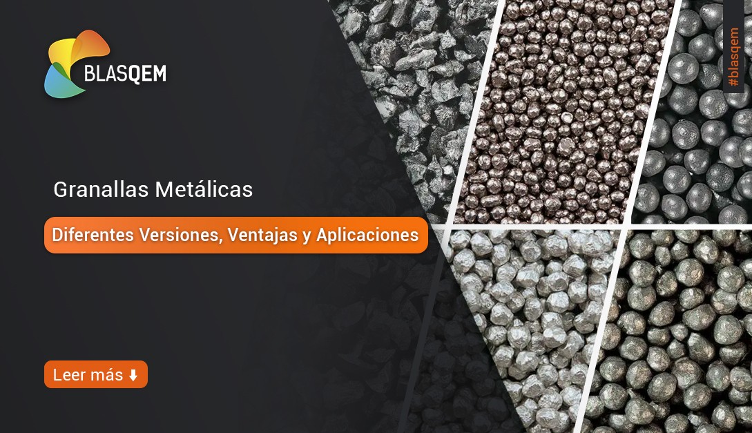 Granallas Metálicas - Diferentes Versiones, Ventajas y Aplicaciones