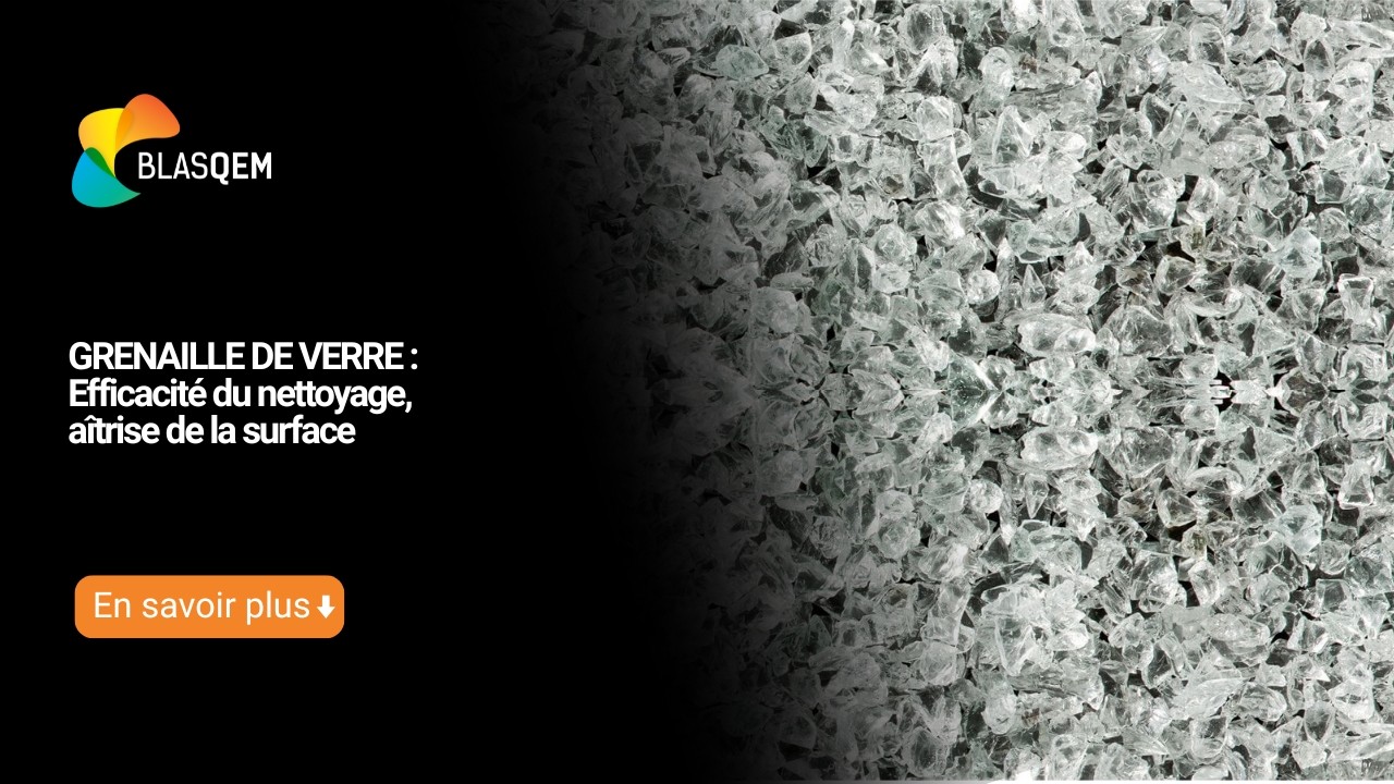 Grenaille de Verre :  Efficacité du Nettoyage,  aîtrise de la Surface
