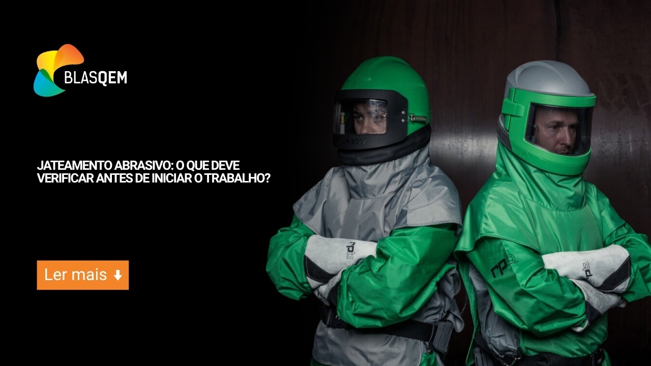 Jateamento abrasivo: o que deve verificar antes de iniciar o trabalho?