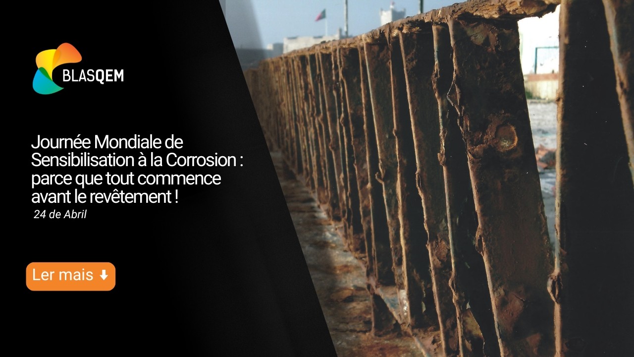 Journée mondiale de la sensibilisation à la corrosion : tout commence avant le revêtement