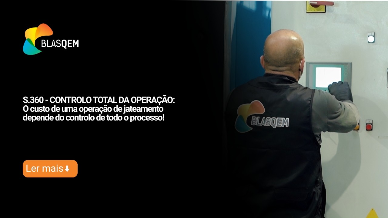 O custo de uma operação de jateamento depende do controlo de todo o processo!