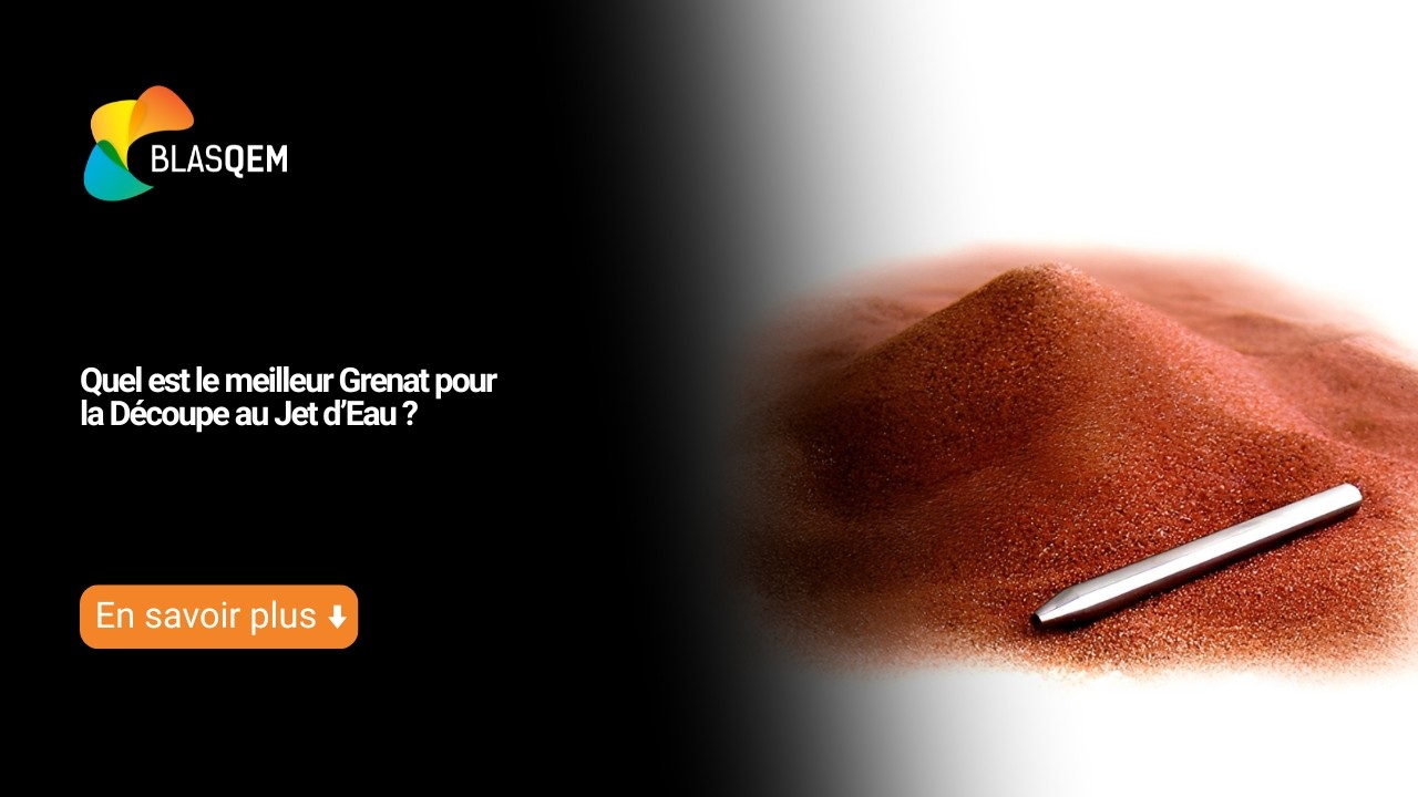 Quel est le meilleur grenat pour la découpe au jet d’eau ?