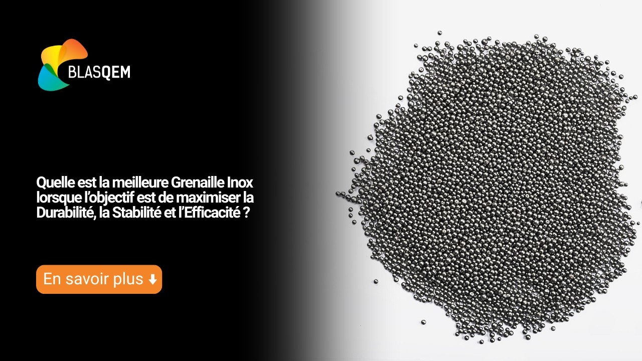Quelle est la meilleure grenaille inox lorsque l’objectif est de maximiser la durabilité, la stabilité et l’efficacité ?